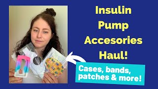 Insulin Pump Accessories Haul 💜 [upl. by Harret617]