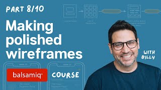 8 Making polished wireframes in Balsamiq [upl. by Eillac616]