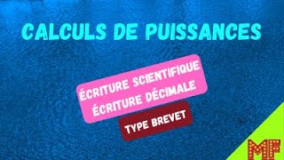 Calculer les puissances  écriture scientifique décimale  Troisième [upl. by Babb237]