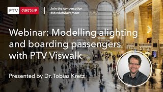 Webinar Modelling alighting and boarding passengers with PTV Viswalk [upl. by Arliene420]