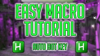 EASY MACRO TUTORIAL  AUTOHOTKEY  BY PEACEFUL LEMON [upl. by Shayne]