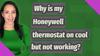 Why is my Honeywell thermostat on cool but not working [upl. by Eelimaj]