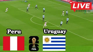 🔴EN VIVO  Perú vs Uruguay  Eliminatorias Mundial 2026  Transmisión en vivo Live now [upl. by Crellen]