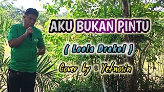 AKU BUKAN PINTU  LOELA DRAKEL  Cover by  Yetnosinwongdesokaroke [upl. by Myra]