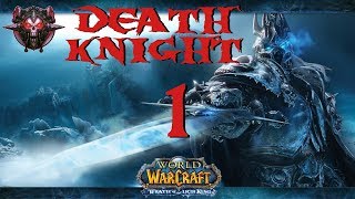 Lets Play World of Warcraft Wrath of the Lich King  Episode 1  The Might of the Scourge [upl. by Stella]