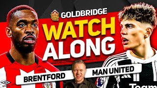 BRENTFORD vs MANCHESTER UNITED Live with MARK GOLDBRIDGE [upl. by Kiernan]