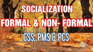 Socialization Formal and nonformal  Culture and Socialization  CSS  PMS  PCS [upl. by Kale2]