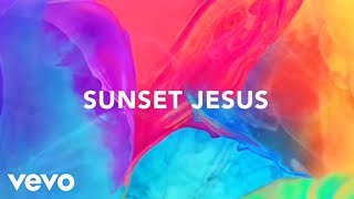 Avicii  Sunset Jesus Lyric Video [upl. by Niahs]