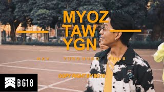 Yung Hugo Myoz Taw Yangon Feat Nay Eillie  MV [upl. by Vivica]