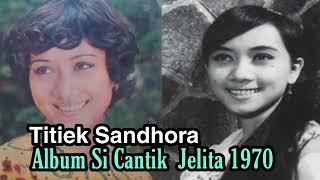 album LAWAS Titiek Sandhora 1970  Album si cantik jelita ❤️ [upl. by Nyrahtak]