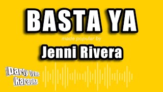 Jenni Rivera  Basta Ya Versión Karaoke [upl. by Irec]