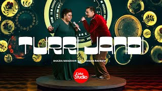 Turri Jandi  Coke Studio Pakistan  Season 15  Shazia Manzoor x Hasan Raheem [upl. by Audwin]