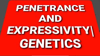 Penetrance And ExpressivityGenetics [upl. by Wendolyn]