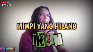 MIMPI YANG HILANG  IKLIM COVER NHady Project [upl. by Sedrul]