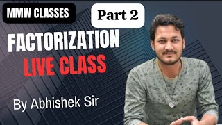 factorisation Live class by Abhishek sir [upl. by Dnalevets694]