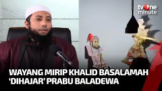 Wayang Mirip Khalid Basalamah Dijotos Prabu Baladewa di Ponpes Gus Miftah  tvOne Minute [upl. by Eanar]