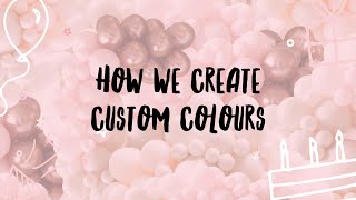 How We Create Custom Colours Using DoubleStuffed Balloons 🎈 [upl. by Joanne]