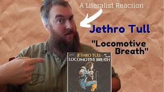 A Literalist Reaction to Locomotive Breath by Jethro Tull [upl. by Melisa978]