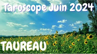 ♉ TAUREAU ♉ JUIN 2024 ✨ Quelle excellente évolution [upl. by Yrffej]