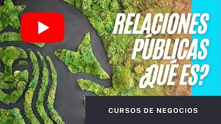 RELACIONES PÚBLICAS ¿QUÉ ES 🚀 TUTORIAL ⚡ [upl. by Goda113]