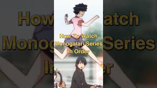 Monogatari Series Right Watch Order [upl. by Hett]