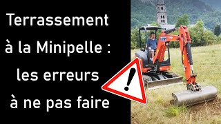 Terrassement à la Minipelle  les erreurs à ne pas faire [upl. by Kelsey]