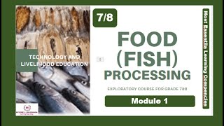 TLE FOOD  FISH PROCESSING Exploratory Course for Grade 7 amp8 MODULE 1 [upl. by Ahsinrev]