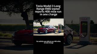 Tesla Model 3 Long Range RWD owner reports 408mile run in one charge [upl. by Ineslta]