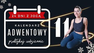 DZIEŃ 11  JOGOWY KALENDARZ „ADWENTOWY” 24 dni z jogą [upl. by Leonhard]