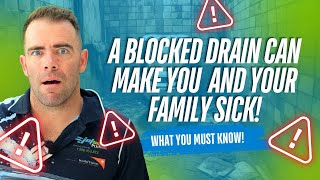 A Blocked Drain Can Be Making YOU And YOUR Family Sick What You Need To Know [upl. by Attwood]