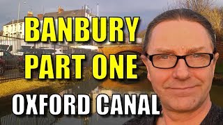 Oxford Canal A Narrowboat trip through Banbury  part one [upl. by Chancellor]