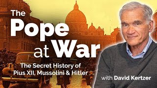 The Pope at War The Secret History of Pius XII Mussolini and Hitler [upl. by Adonis]