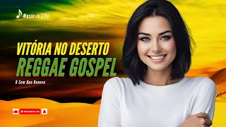 VITÓRIA NO DESERTO  ALINE BARROS VERSÃO REGGAE REMIX GOSPEL 2024 [upl. by Neellek]