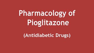 Pharmacology of Pioglitazone Antidiabetic Drug ENGLISH  Dr Shikha Parmar [upl. by Rosa]