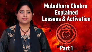 Muladhara Root Chakra Explained  Lessons amp Activation Eng Sub  Neeta Singhal  Part 1 [upl. by Enamrej]