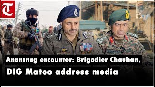 Brigadier Anirudh Chauhan and DIG Javid Ahmad Matoo during a press conference in JK’s Anantnag [upl. by Yllus495]