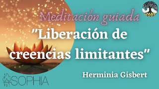 MEDITACIÓN GUIADA quotliberación de creencias limitantesquot [upl. by Latsyrd]