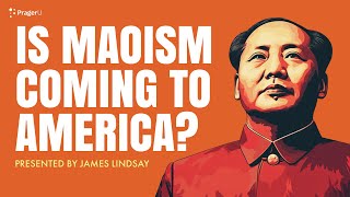 Is Maoism Coming to America  5 Minute Videos  PragerU [upl. by Hinkle632]