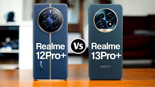 Realme 12 Pro Plus Vs Realme 13 Pro Plus [upl. by Sharia399]