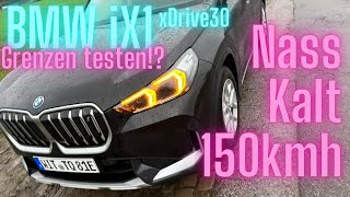 BMW iX1 Nass amp Kalt bei 150 kmh â€“ Grenzen testen Was kann er wirklich [upl. by Coppock]