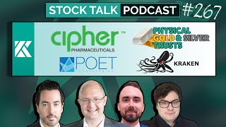 Stock Talk Podcast Episode 267  CPH PHYS PSLV POET PNG [upl. by Kilah]