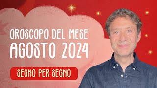 OROSCOPO DEL MESE AGOSTO 2024 [upl. by Sille]