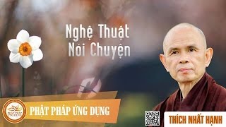 Nghệ Thuật Nói Chuyện  Thiên Thần Bảo Hộ  Thiền Sư Thích Nhất Hạnh [upl. by Drhacir]