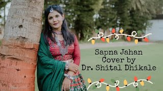 Sapna jahan  Dr Shital Dhikale  Female Cover  Brothers [upl. by Penthea370]