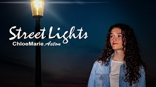 STREET LIGHTS Official Music Video Chloe Marie Aston [upl. by Eliathan]