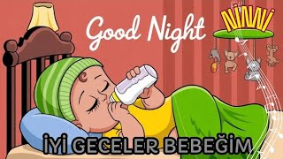 İYİ GECELER BEBEĞİM  BEBEK UYUTAN NİNNİLER çocukşarkıları [upl. by Libnah144]