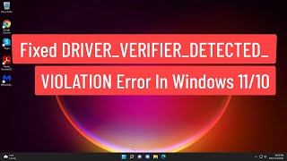 FIXED DRIVERVERIFIERDETECTEDVIOLATION Error In Windows 1110 [upl. by Hanikas601]