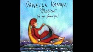 Ornella Vanoni Meticci [upl. by Aramac]