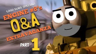 “Engine 8’s QampA Extravaganza”  1000 Subs Special Part 1 [upl. by Nottus]