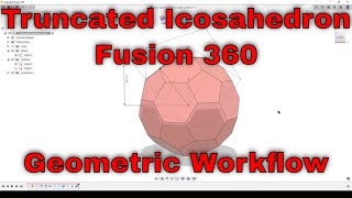 Truncated Icosahedron Fusion 360  Geometric Workflow [upl. by Enowtna]